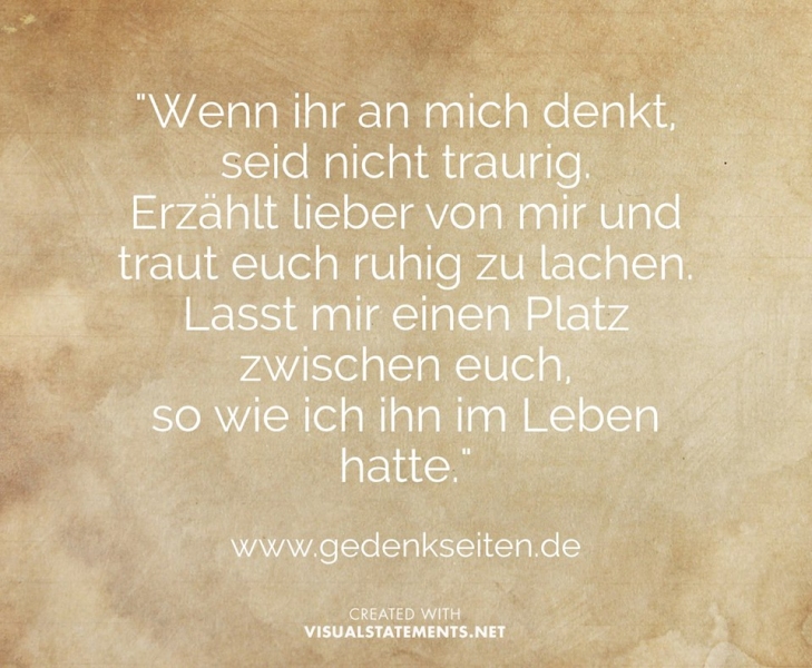 Wenn Ihr An Mich Denkt Seid Nicht Traurig Bilder von Anna Schauer